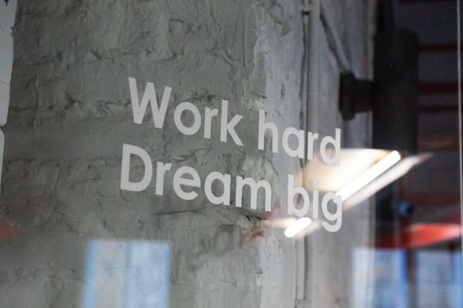 work hard dream big